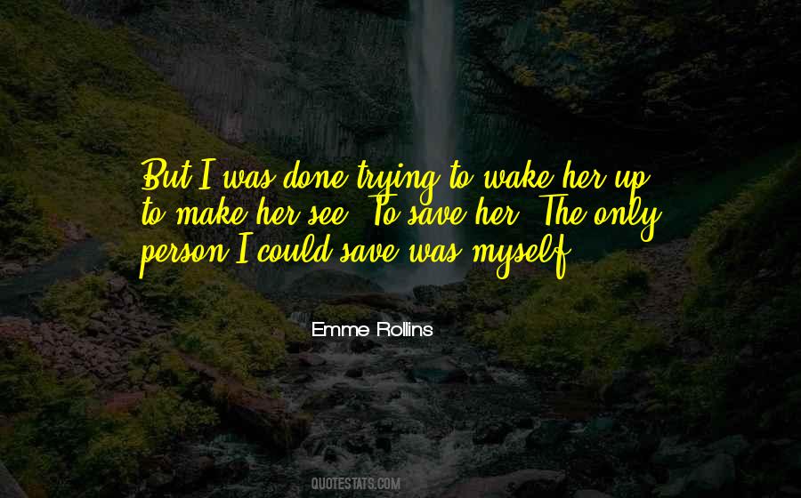 Emme Rollins Quotes #1163699