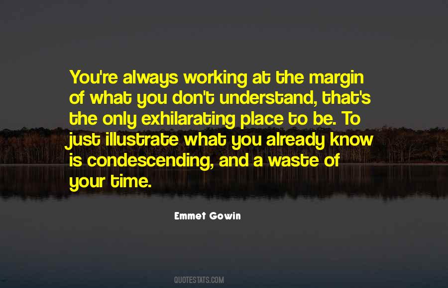 Emmet Gowin Quotes #1803441