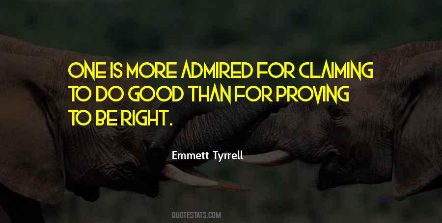 Emmett Tyrrell Quotes #344489