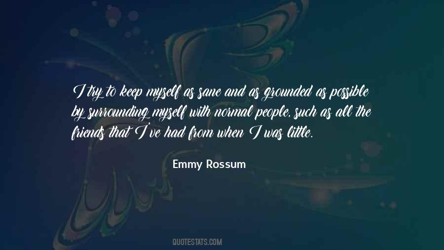 Emmy Rossum Quotes #1227175