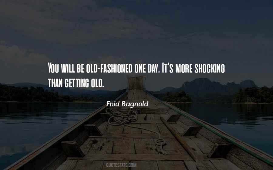 Enid Bagnold Quotes #875790