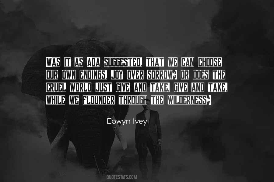 Eowyn Ivey Quotes #523772