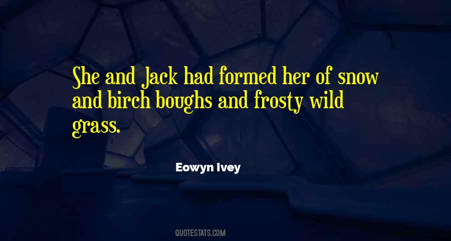 Eowyn Ivey Quotes #835079
