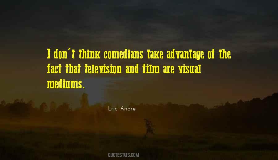 Eric Andre Quotes #182414