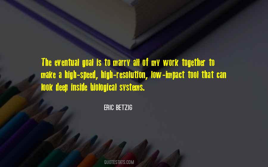 Eric Betzig Quotes #1407063