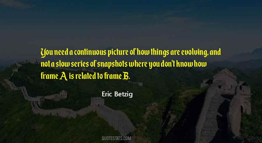 Eric Betzig Quotes #1489953