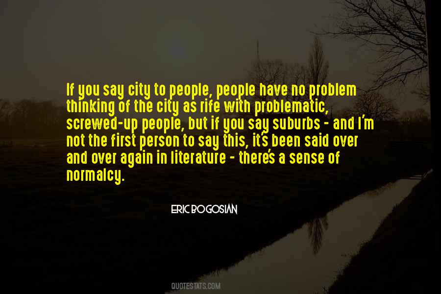 Eric Bogosian Quotes #782887