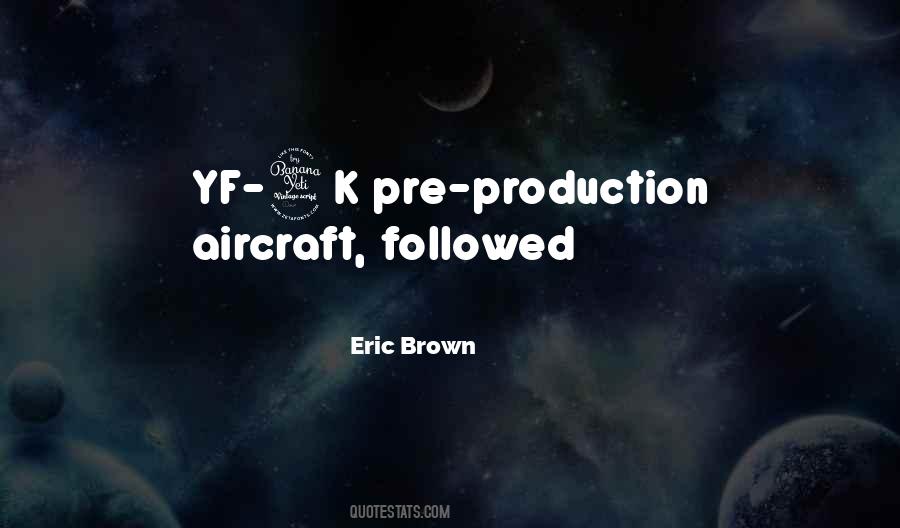Eric Brown Quotes #109424