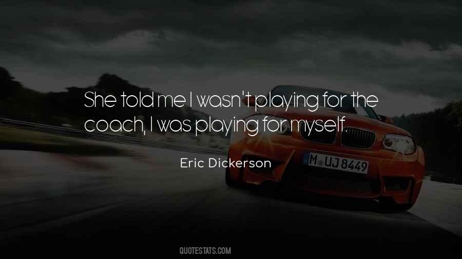 Eric Dickerson Quotes #1538535