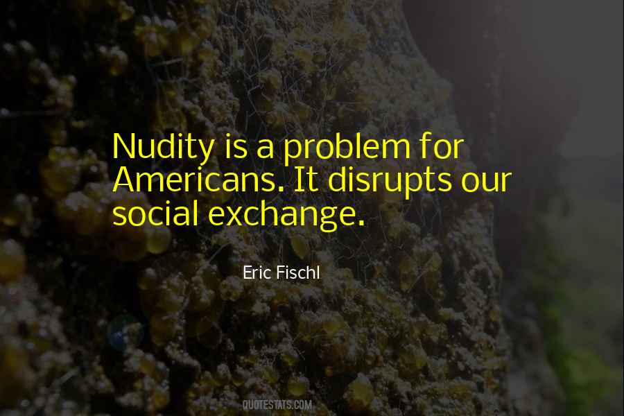 Eric Fischl Quotes #510086