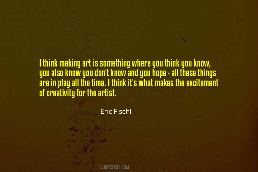 Eric Fischl Quotes #544548