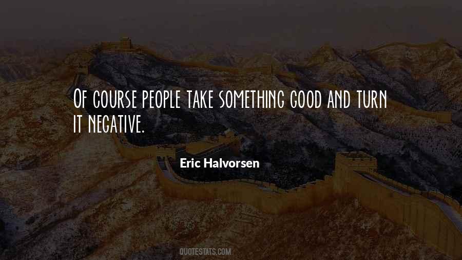 Eric Halvorsen Quotes #323254