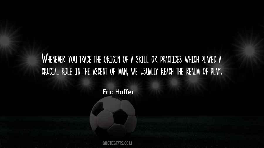 Eric Hoffer Quotes #389530