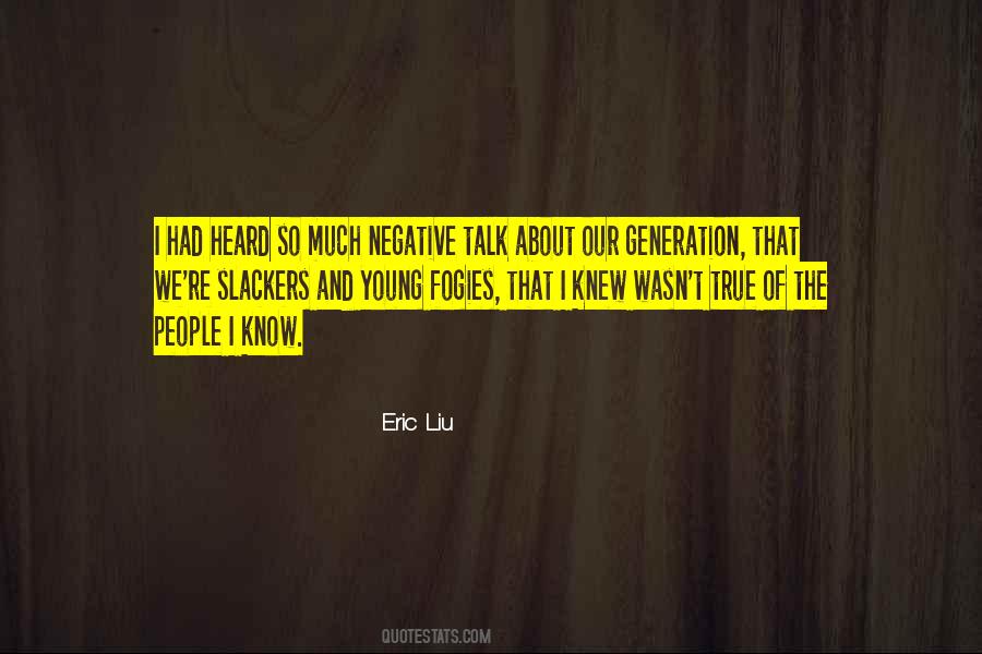 Eric Liu Quotes #340645