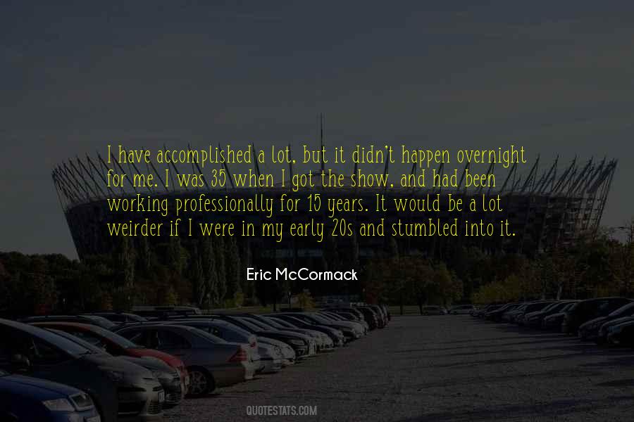 Eric Mccormack Quotes #1497096