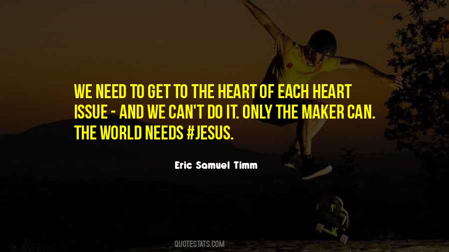 Eric Samuel Timm Quotes #1356726