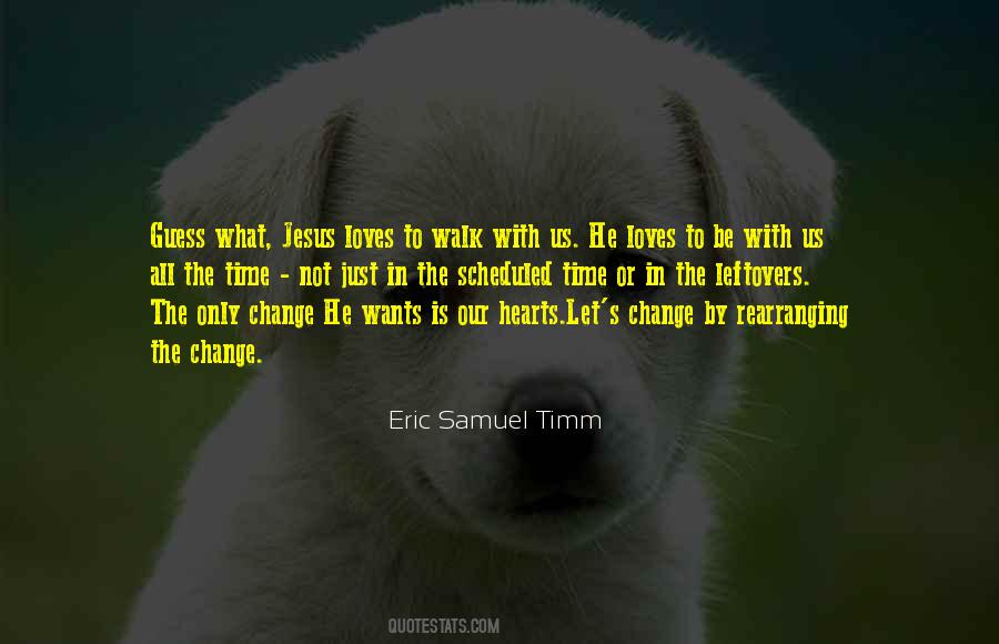 Eric Samuel Timm Quotes #1453852