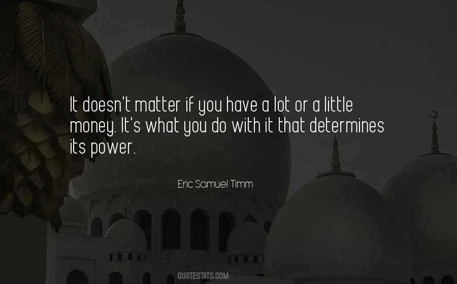 Eric Samuel Timm Quotes #1454825