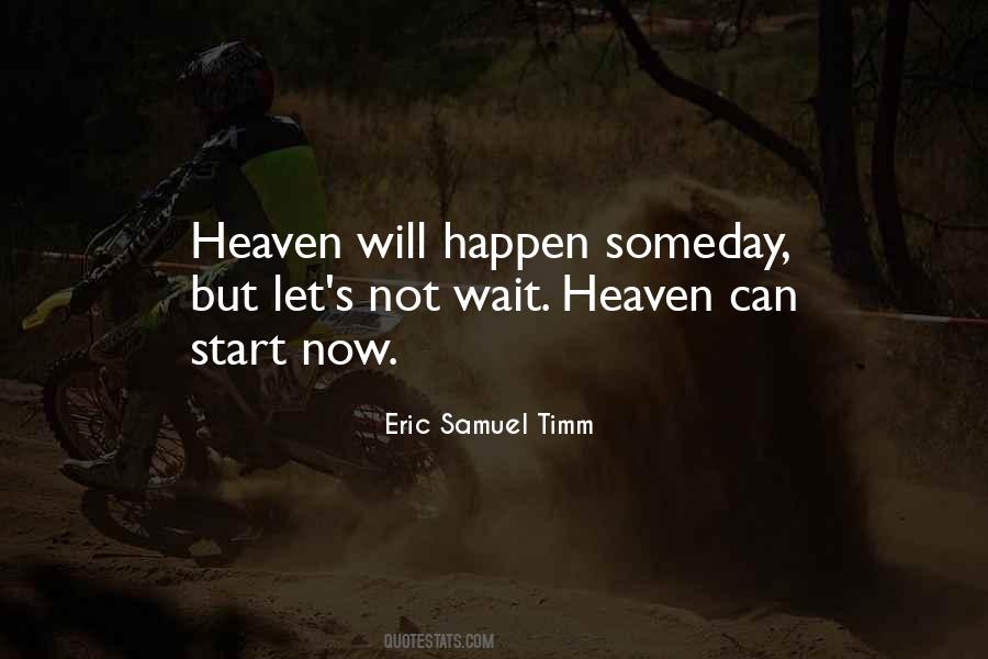 Eric Samuel Timm Quotes #1471695