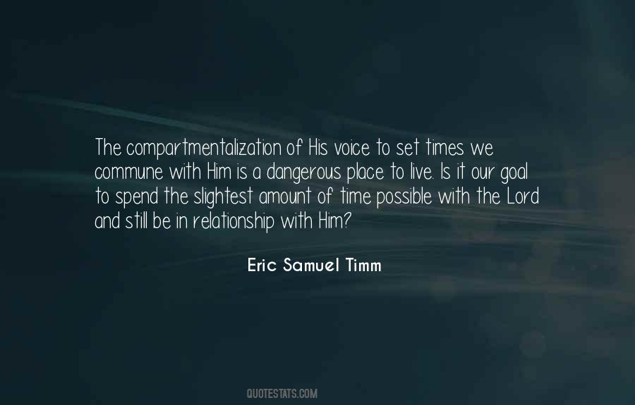 Eric Samuel Timm Quotes #352809