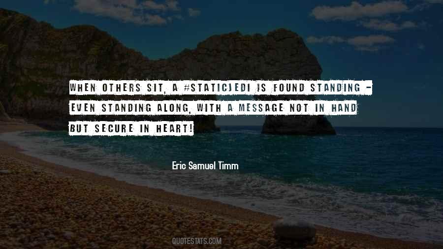 Eric Samuel Timm Quotes #56557