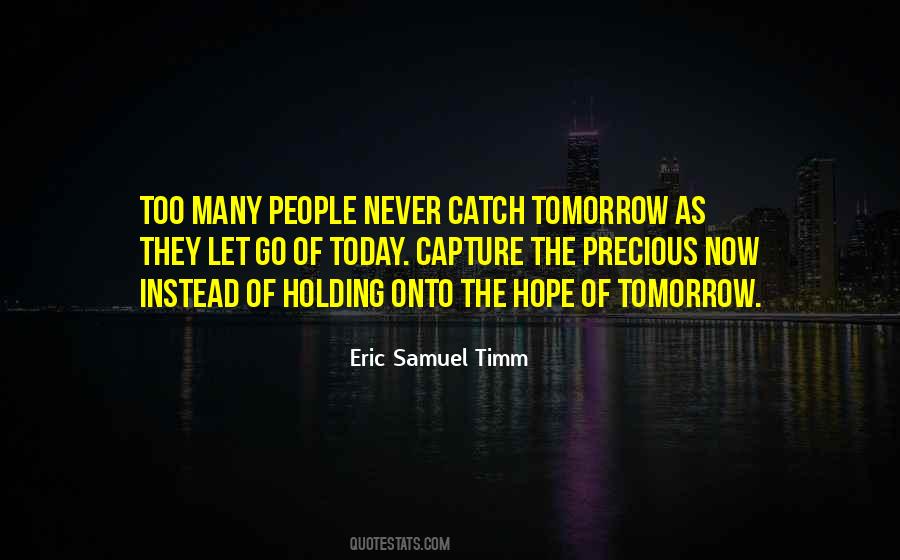 Eric Samuel Timm Quotes #576238