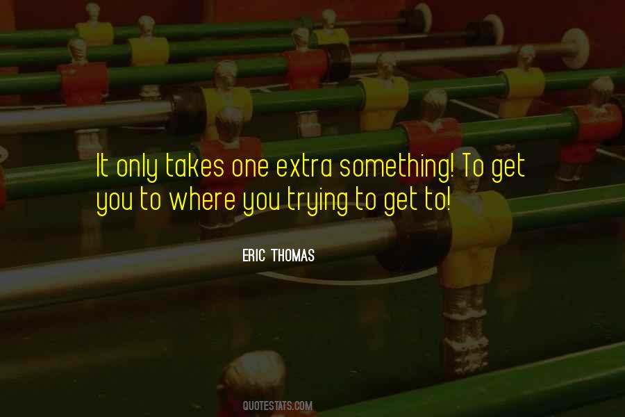 Eric Thomas Quotes #597069