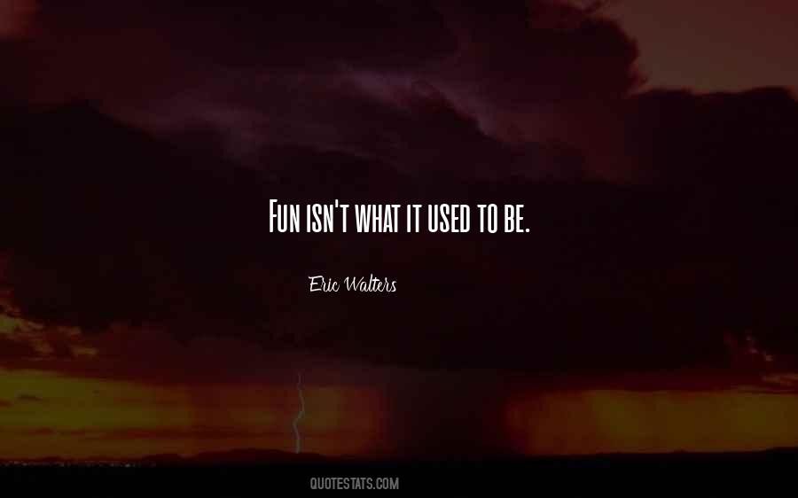 Eric Walters Quotes #463316