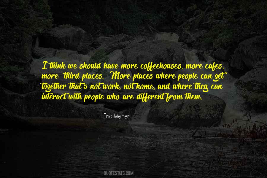 Eric Weiner Quotes #1122464