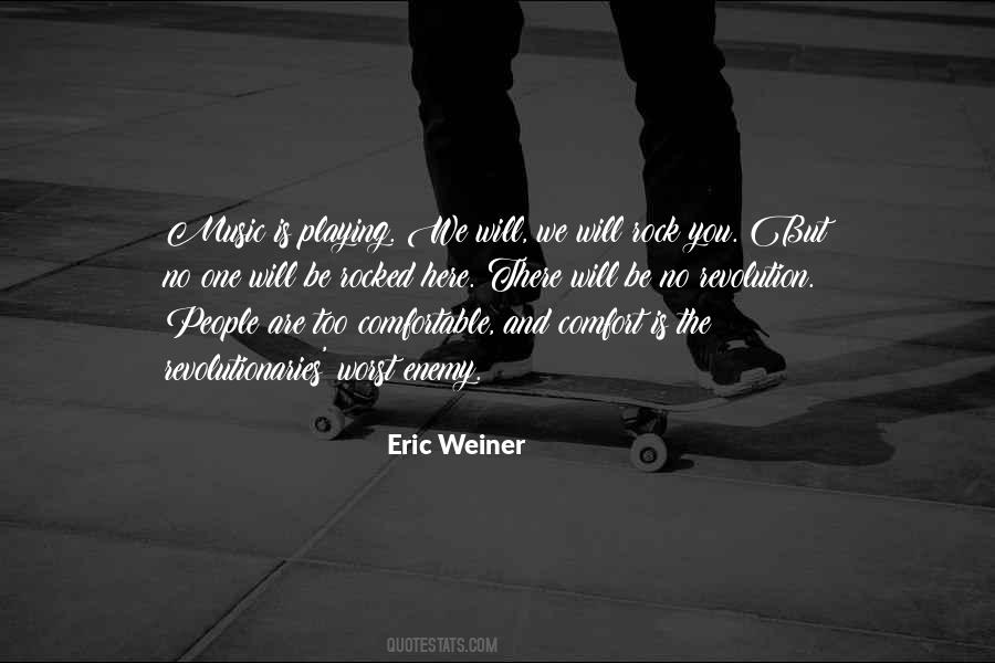 Eric Weiner Quotes #376747