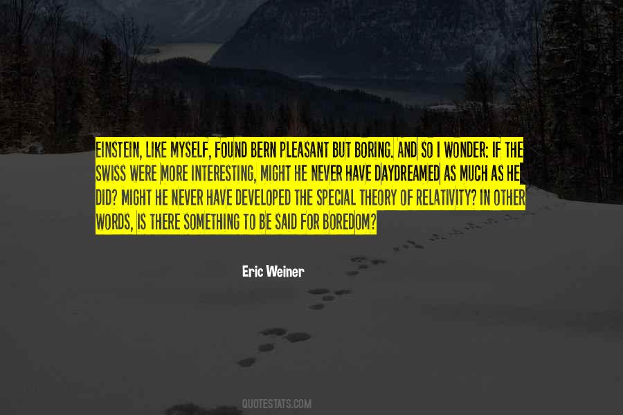 Eric Weiner Quotes #426938