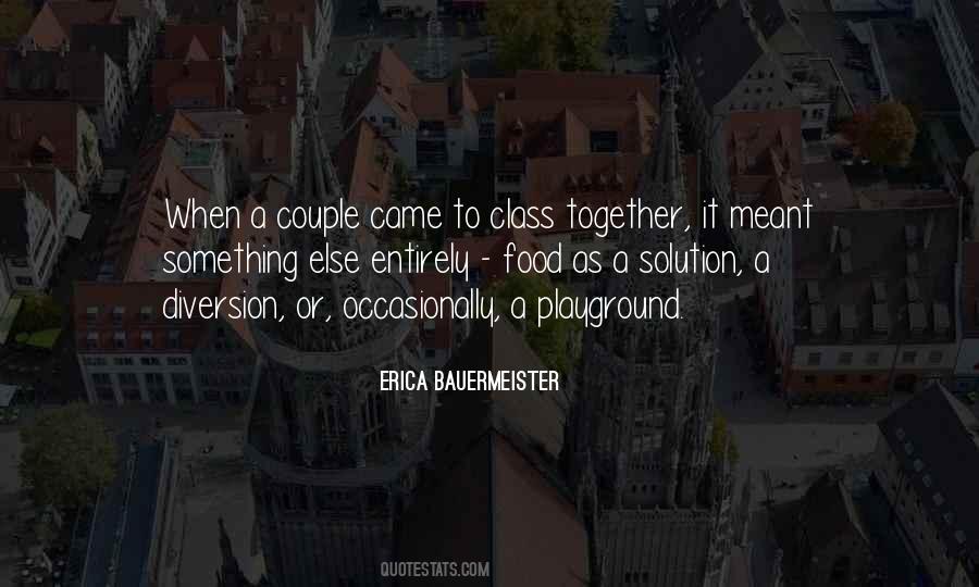 Erica Bauermeister Quotes #1790452