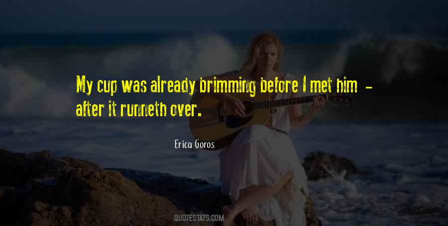 Erica Goros Quotes #917267