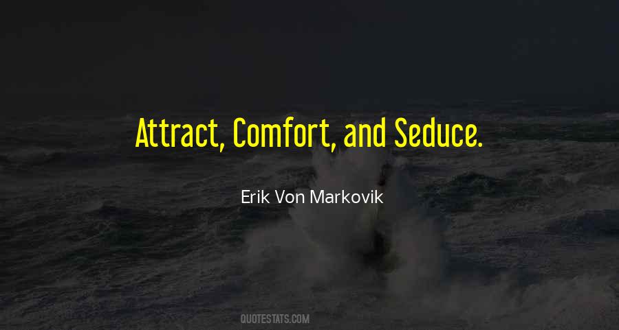 Erik Von Markovik Quotes #1576524
