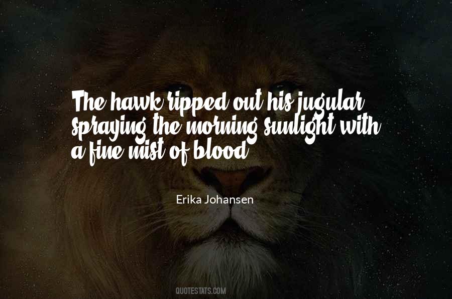 Erika Johansen Quotes #1497238