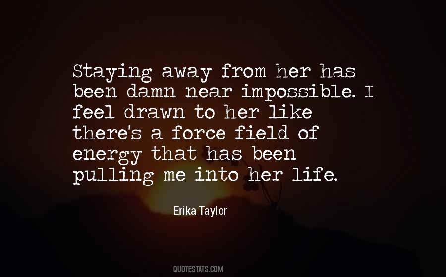 Erika Taylor Quotes #1300997