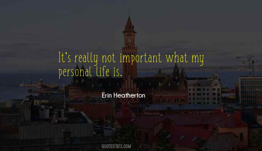 Erin Heatherton Quotes #1470127