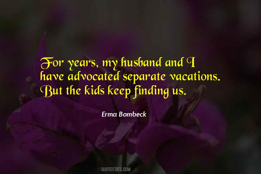 Erma Bombeck Quotes #226360