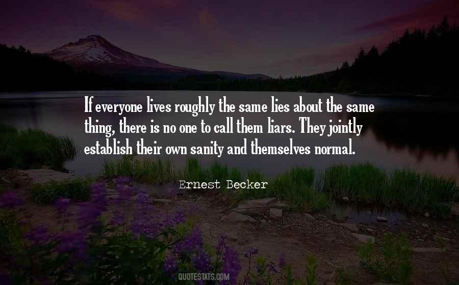 Ernest Becker Quotes #1673651