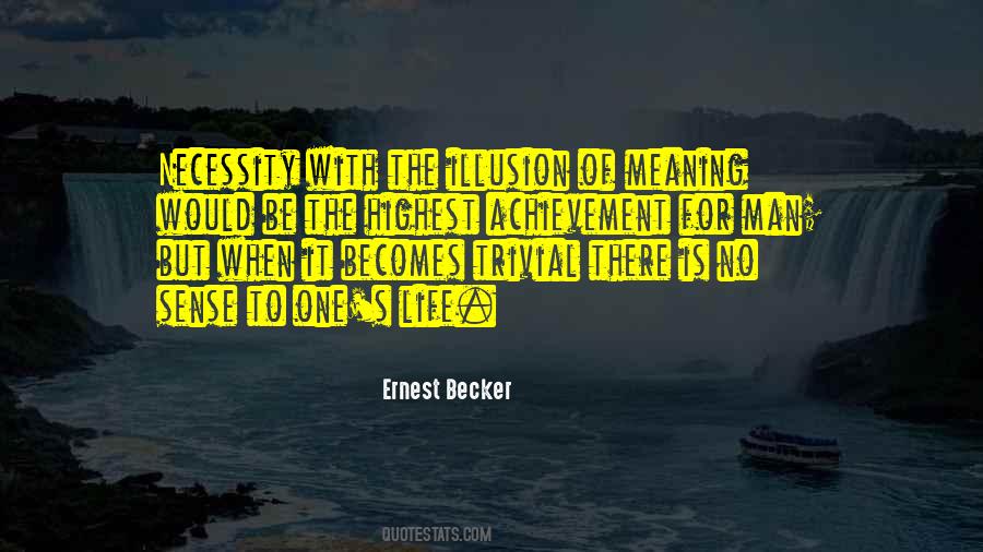 Ernest Becker Quotes #302372