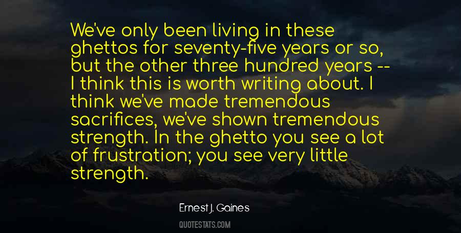 Ernest Gaines Quotes #436880