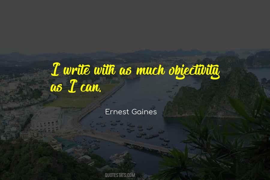 Ernest Gaines Quotes #690606