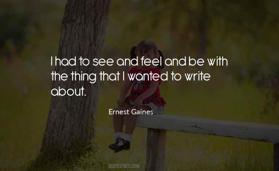 Ernest Gaines Quotes #855999