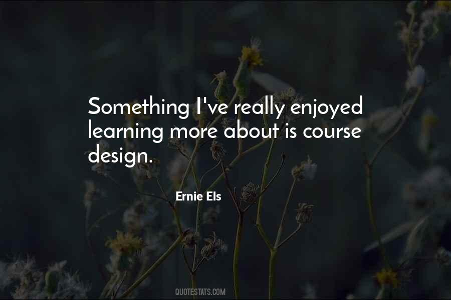 Ernie Els Quotes #1740619