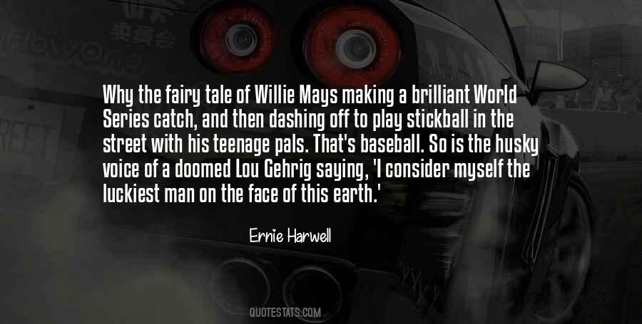 Ernie Harwell Quotes #891780