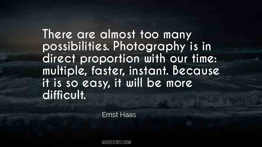 Ernst Haas Quotes #622756