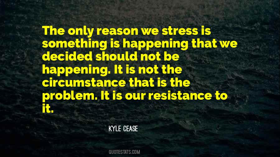 Quotes About Stress #1633819