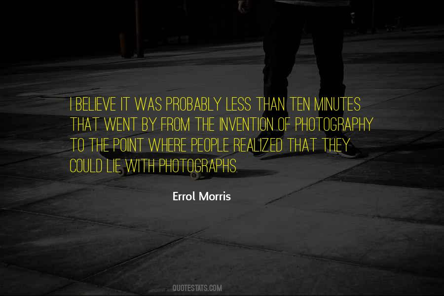 Errol Morris Quotes #254085