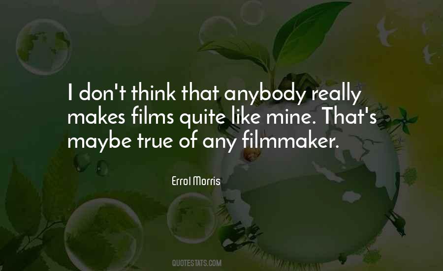 Errol Morris Quotes #372724