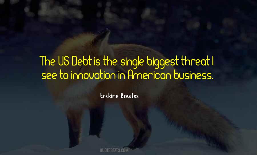 Erskine Bowles Quotes #1878387